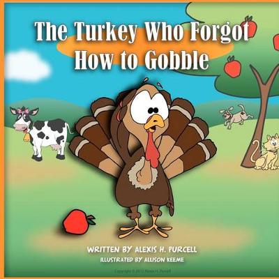 Book cover for The Turkey Who Forgot How To Gobble