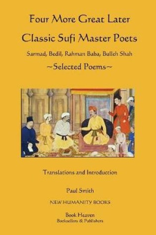 Cover of Four More Great Later Classic Sufi Master Poets