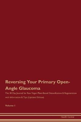 Cover of Reversing Your Primary Open-Angle Glaucoma