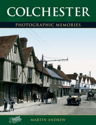 Book cover for Colchester: Photographic Memories