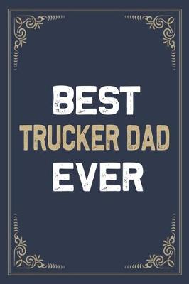 Book cover for Best Trucker Dad Ever