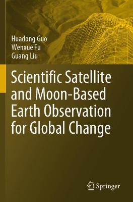 Book cover for Scientific Satellite and Moon-Based Earth Observation for Global Change