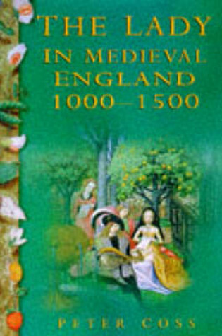 Cover of The Lady in Medieval England, 1000-1500
