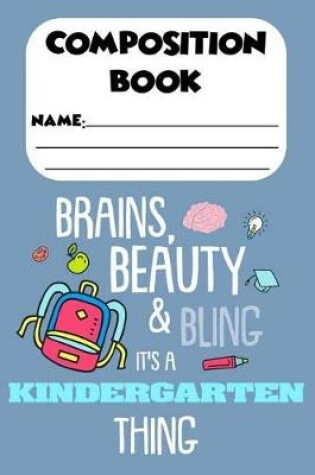 Cover of Composition Book Beauty, Brains & Bling It's A Kindergarten Thing