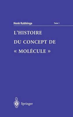 Cover of L'Histoire Du Concept de 'molécule'