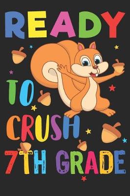 Book cover for Ready to Crush 7th Grade