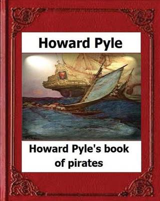 Book cover for Howard Pyle's Book of Pirates(1921) by Howard Pyle
