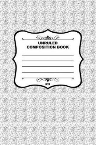 Cover of Unruled Composition Book 039