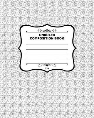 Book cover for Unruled Composition Book 039