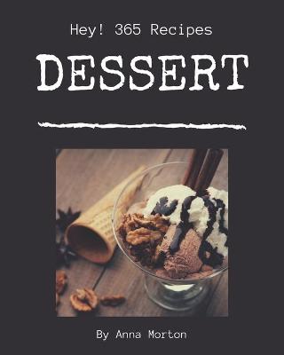 Book cover for Hey! 365 Dessert Recipes