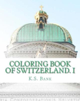 Book cover for Coloring Book of Switzerland. I