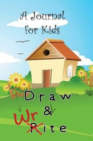 Cover of A Journal for Kids - Draw and Write 8x10