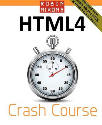 Book cover for Robin Nixon's Html4 Crash Course