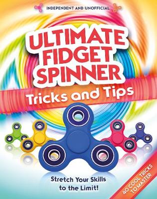 Book cover for Ultimate Fidget Spinner Tips and Tricks