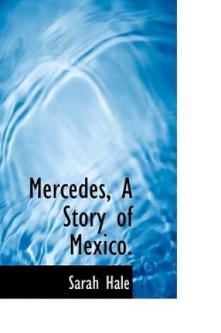Cover of Mercedes, a Story of Mexico.