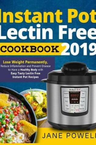 Cover of Instant Pot Lectin Free Cookbook 2019