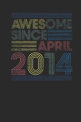 Book cover for Awesome Since April 2014