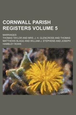 Cover of Cornwall Parish Registers Volume 5; Marriages