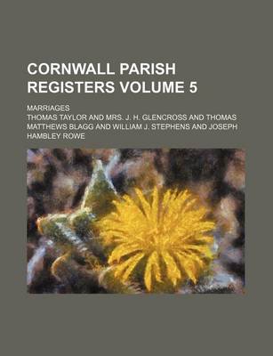 Book cover for Cornwall Parish Registers Volume 5; Marriages