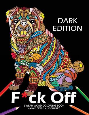 Book cover for F*ck off Swear word Coloring Book