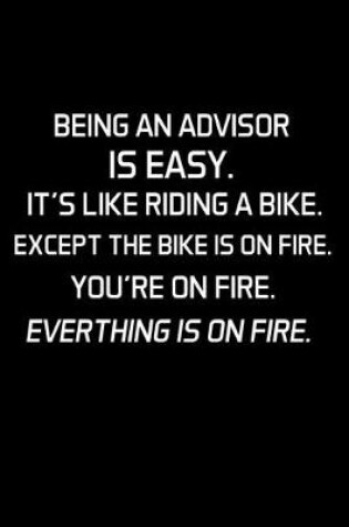 Cover of Being An Advisor Is Easy.