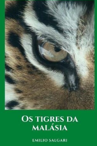 Cover of Os tigres da malásia