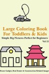 Book cover for Large Coloring Book for Toddlers and Kids - Simple Big Pictures Perfect for Beginners - House Gadget, Real Estate & Construction Related Images Vol 15