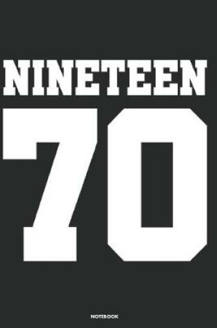 Cover of Nineteen 70 Notebook