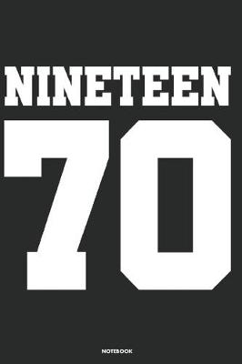 Book cover for Nineteen 70 Notebook