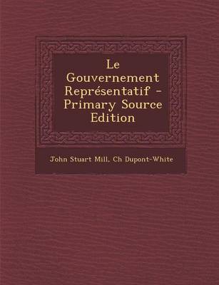 Book cover for Le Gouvernement Representatif - Primary Source Edition