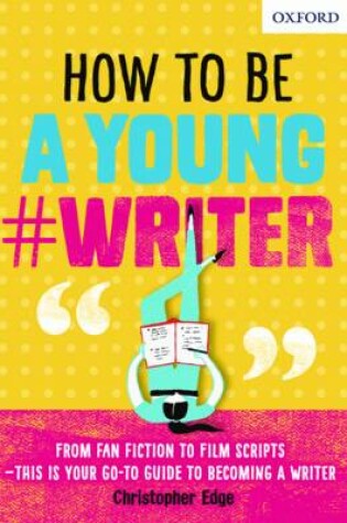 Cover of How To Be A Young #Writer