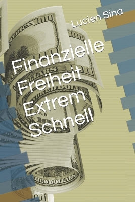 Book cover for Finanzielle Freiheit Extrem Schnell