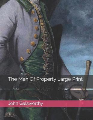 Book cover for The Man Of Property Large Print