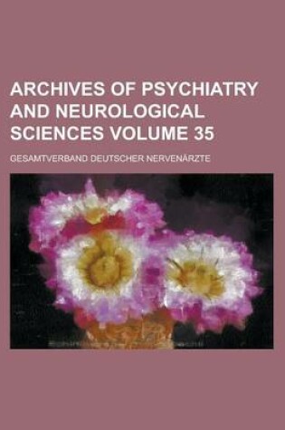 Cover of Archives of Psychiatry and Neurological Sciences Volume 35