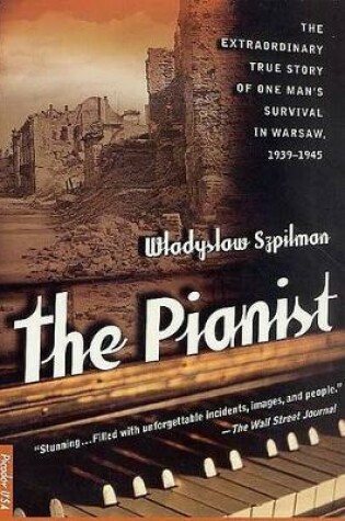 Cover of The Pianist: the Extraordinary True Story of One Man's Survival in Warsaw