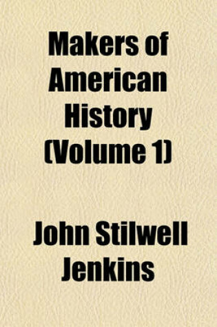 Cover of Makers of American History (Volume 1)