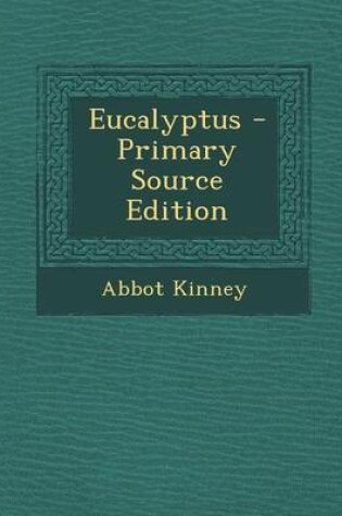 Cover of Eucalyptus - Primary Source Edition