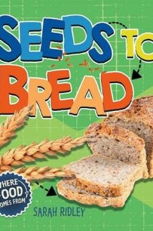 Cover of Seeds to Bread