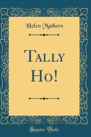 Cover of Tally Ho! (Classic Reprint)