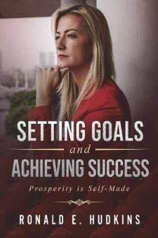 Cover of Setting Goals and Achieving Success