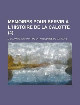 Book cover for Memoires Pour Servir A L'Histoire de La Calotte (4)