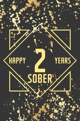 Book cover for Happy 2 Years Sober