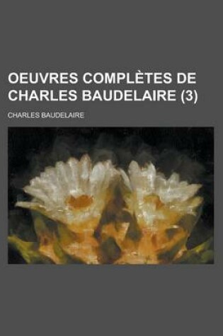 Cover of Oeuvres Completes de Charles Baudelaire (3)