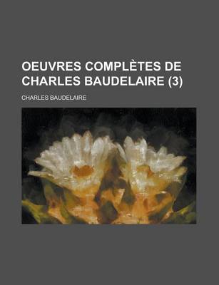 Book cover for Oeuvres Completes de Charles Baudelaire (3)