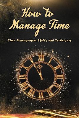 Book cover for How to Manage Time