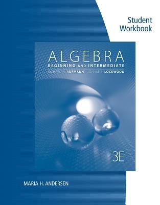 Book cover for Student Workbook for Aufmann/Lockwood's Algebra: Beginning and Intermediate, 3rd