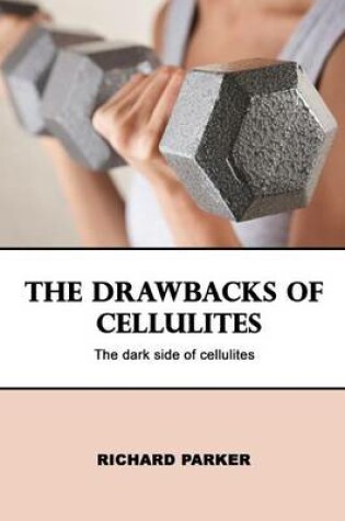 Cover of The Drawbacks of Cellulites
