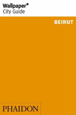 Cover of Wallpaper* City Guide Beirut