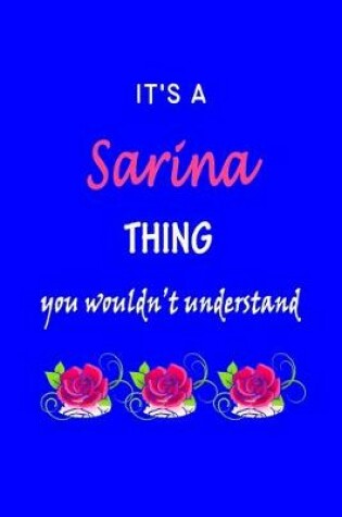 Cover of It's A Sarina Thing You Wouldn't Understand