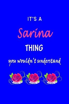 Book cover for It's A Sarina Thing You Wouldn't Understand